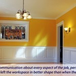 "In constant communication about every aspect of the job, performed quality work, and left the workspace in better shape than when they arrived!"